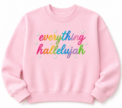 Luxe Sweatshirt - Everything Hallelujah